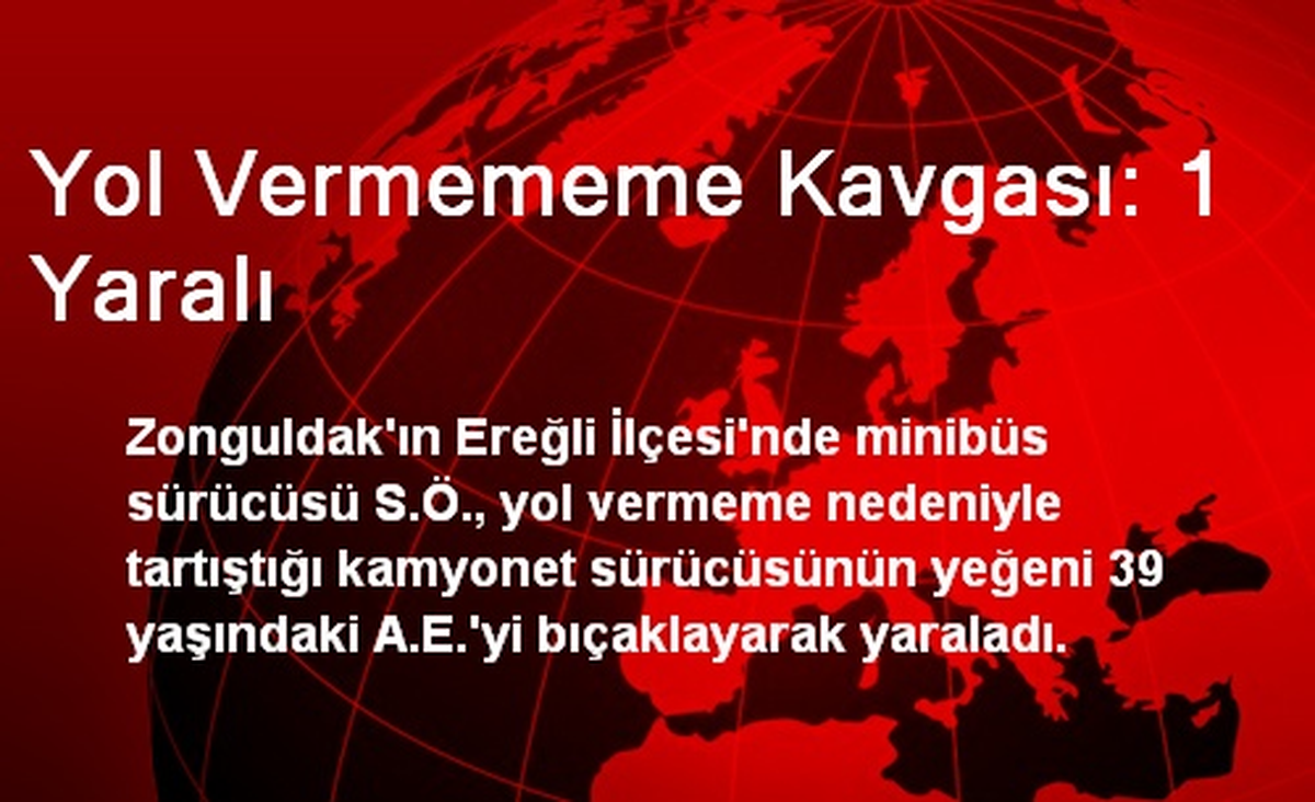 Yol Vermeme Kavgası: 1 Yaralı