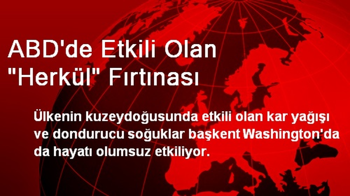 ABD\'de Etkili Olan "Herkül" Fırtınası