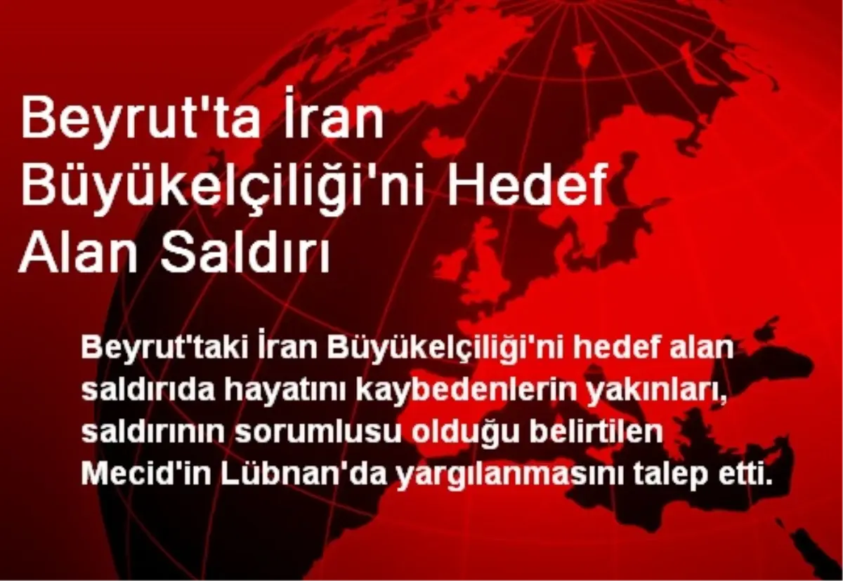 Beyrut\'ta İran Büyükelçiliği\'ni Hedef Alan Saldırı