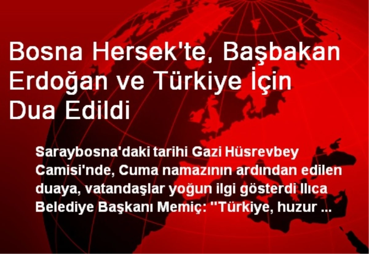Bosna Hersek\'te, Başbakan Erdoğan ve Türkiye İçin Dua Edildi