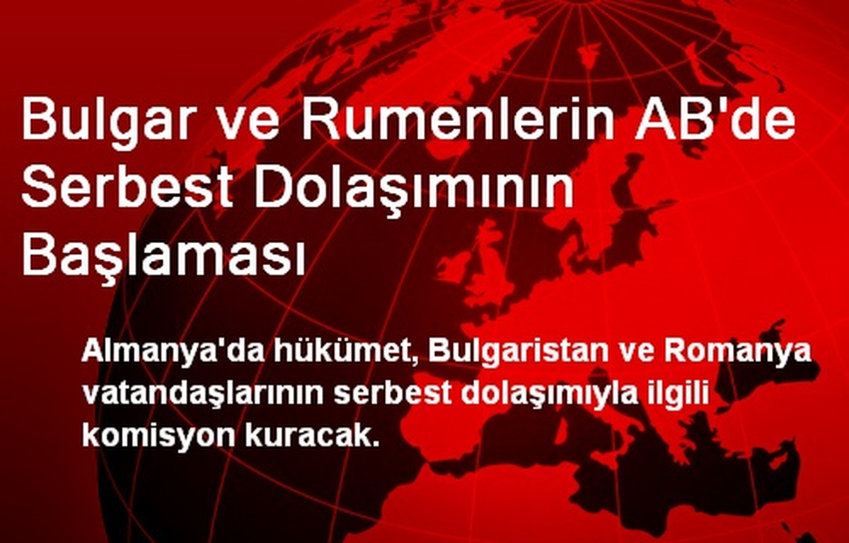 Bulgar ve Rumenlerin AB\'de Serbest Dolaşımının Başlaması