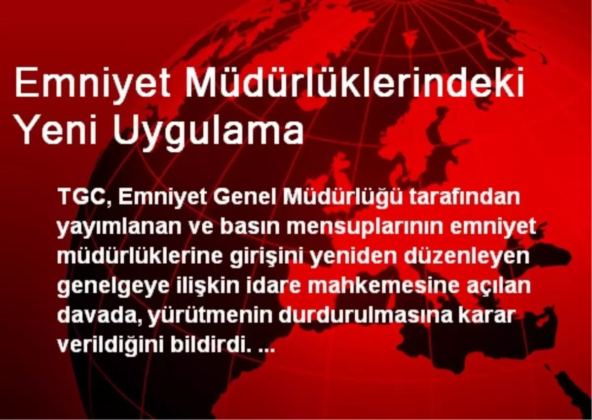 Emniyet Müdürlüklerindeki Yeni Uygulama