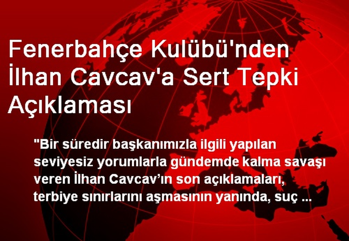 Fenerbahçe Kulübü\'nden İlhan Cavcav\'a Sert Tepki Açıklaması