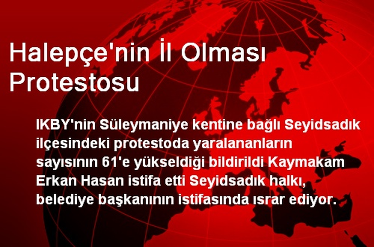 Halepçe\'nin İl Olması Protestosu