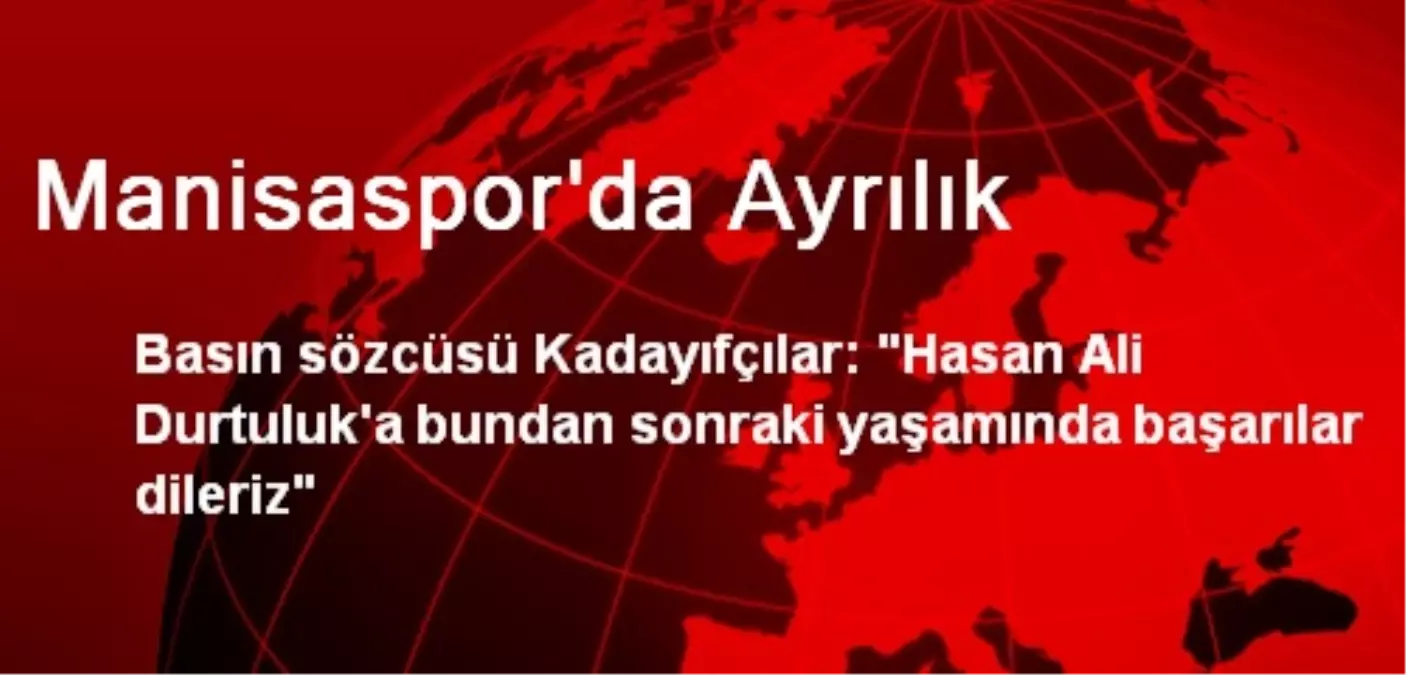 Manisaspor\'da Ayrılık