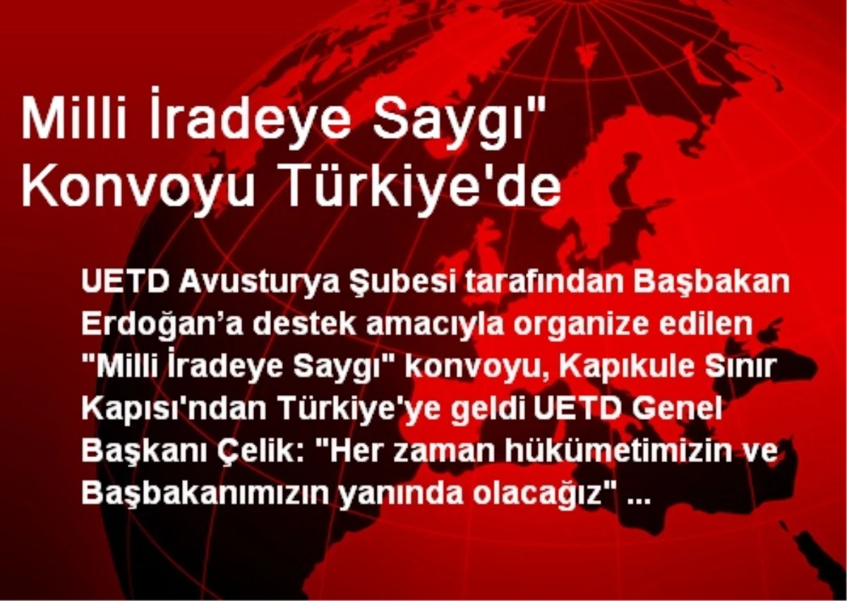 Milli İradeye Saygı" Konvoyu Türkiye\'de