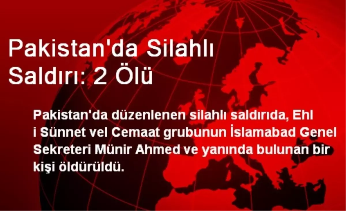 Pakistan\'da Silahlı Saldırı: 2 Ölü