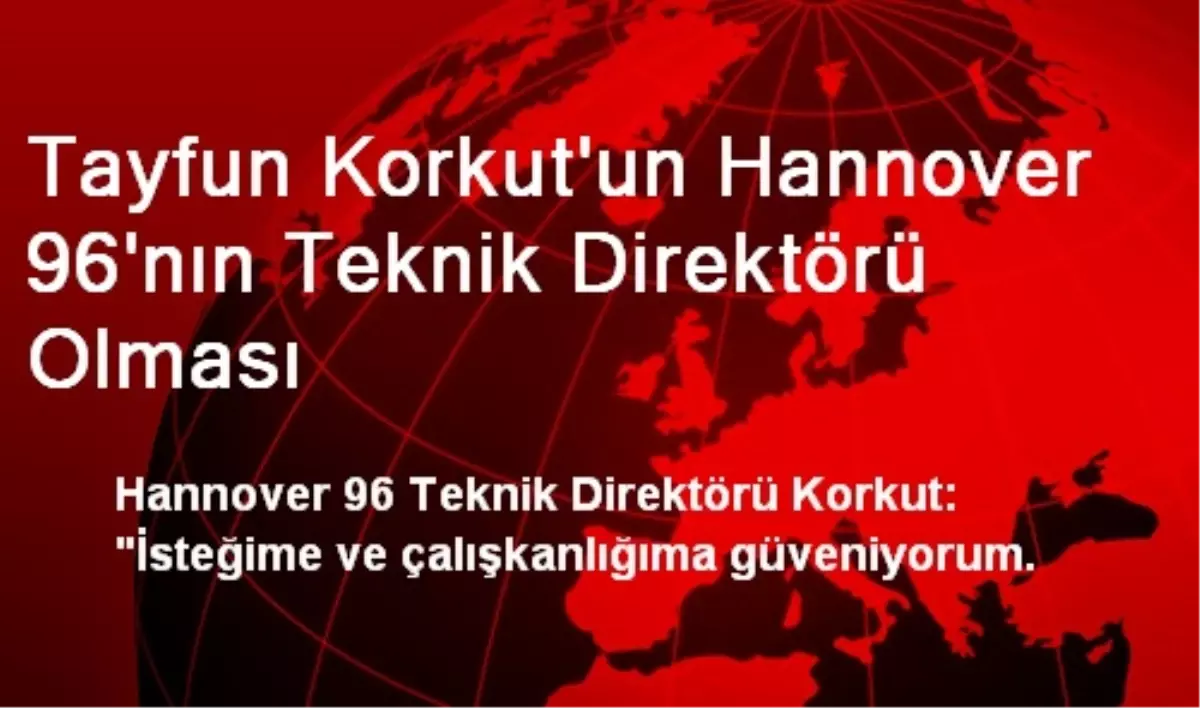 Tayfun Korkut\'un Hannover 96\'nın Teknik Direktörü Olması