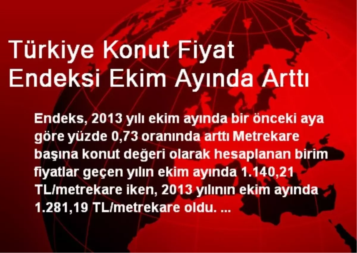 Türkiye Konut Fiyat Endeksi Ekim Ayında Arttı