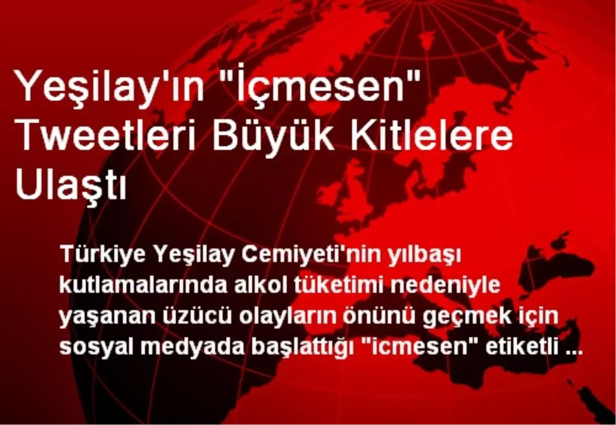 Yeşilay\'ın "İçmesen" Tweetleri Büyük Kitlelere Ulaştı