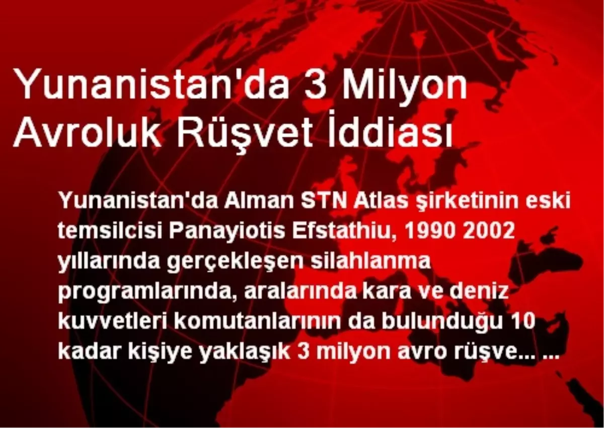 Yunanistan\'da 3 Milyon Avroluk Rüşvet İddiası