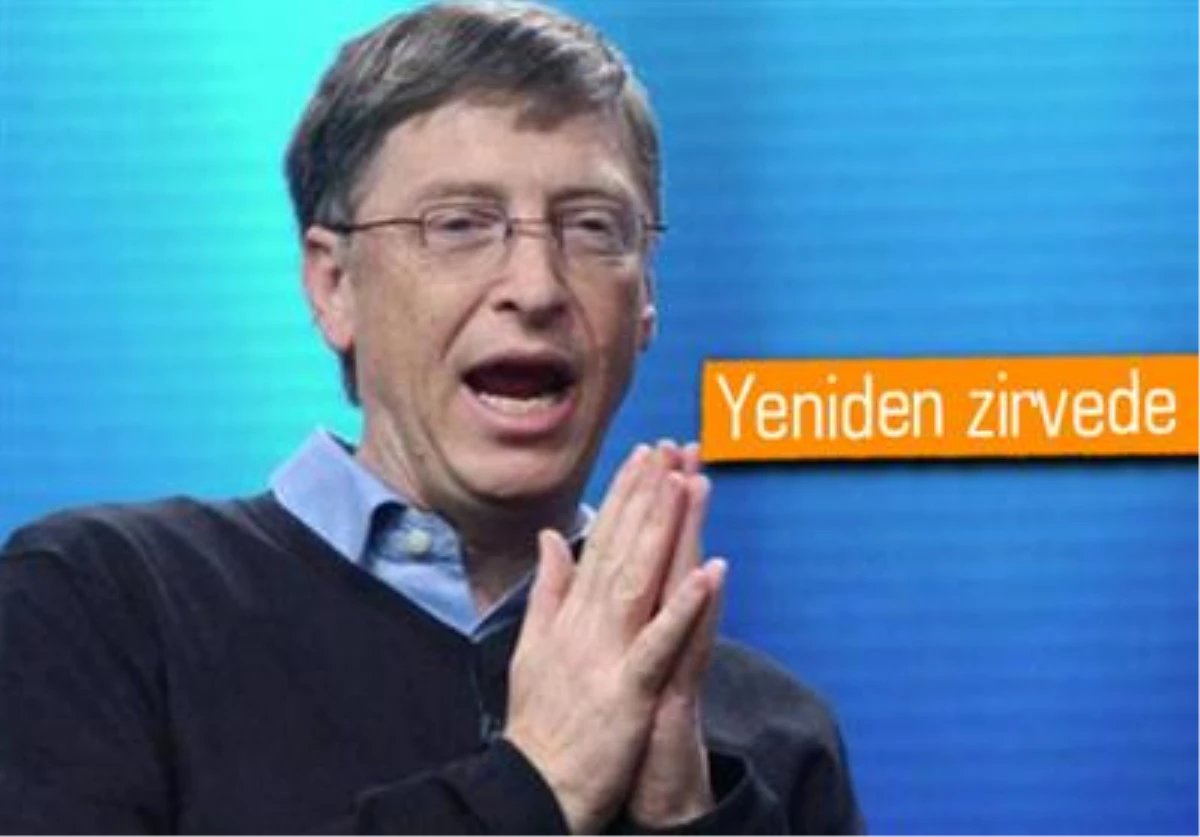 Bill Gates Yeniden Dünyanın En Zengin İnsanı
