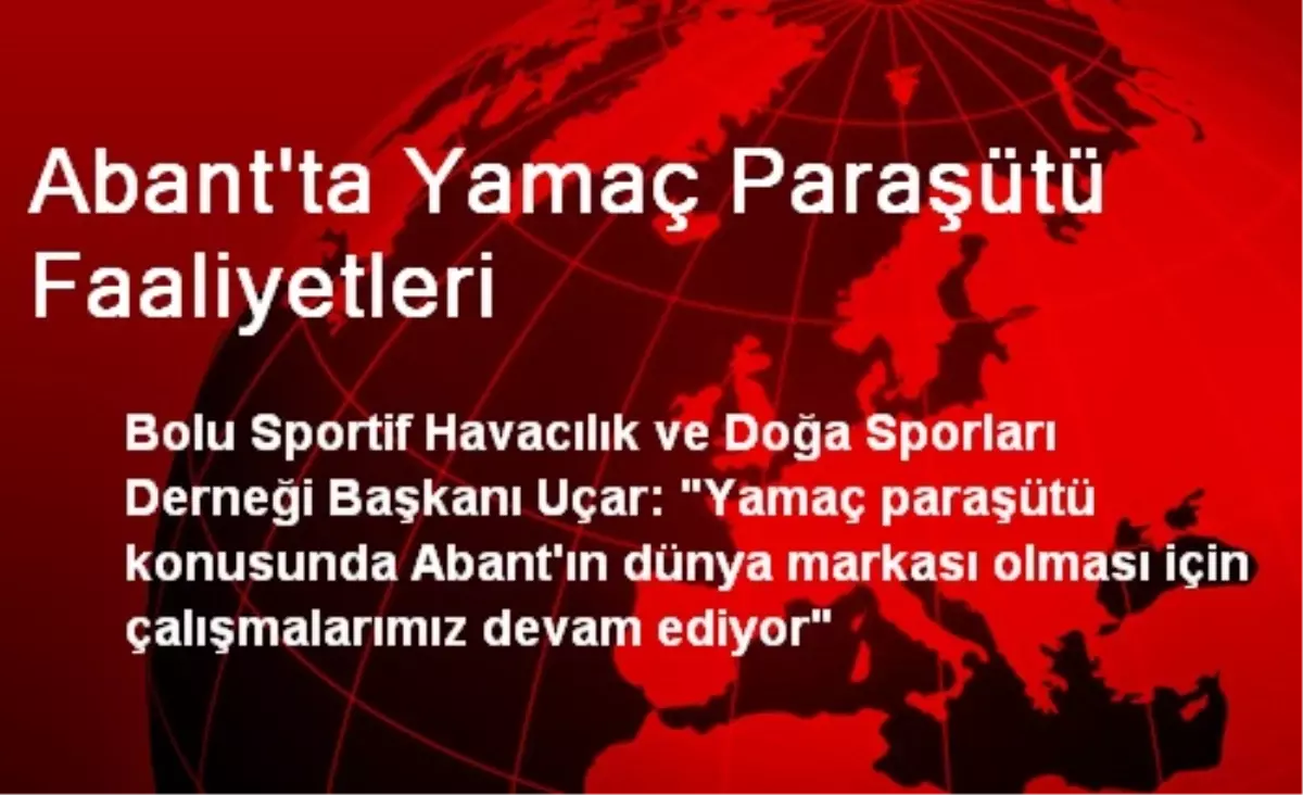 Abant\'ta Yamaç Paraşütü Faaliyetleri