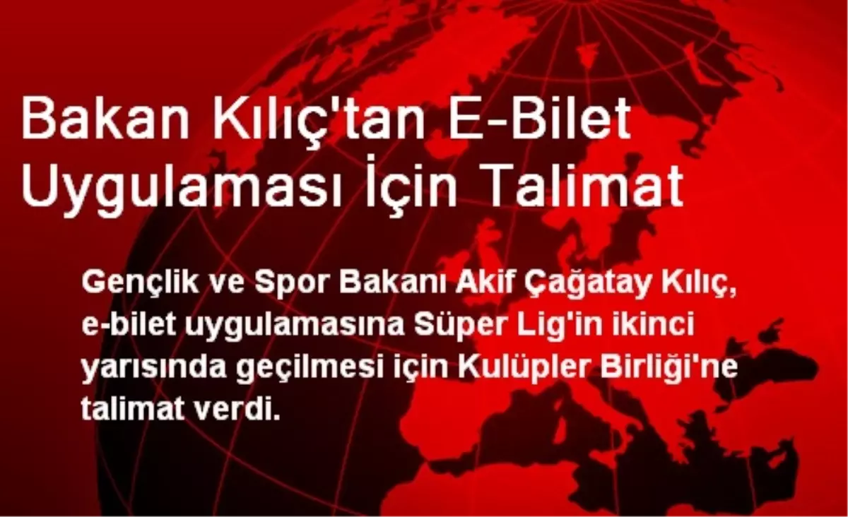 Bakan Kılıç\'tan E-Bilet Uygulaması İçin Talimat