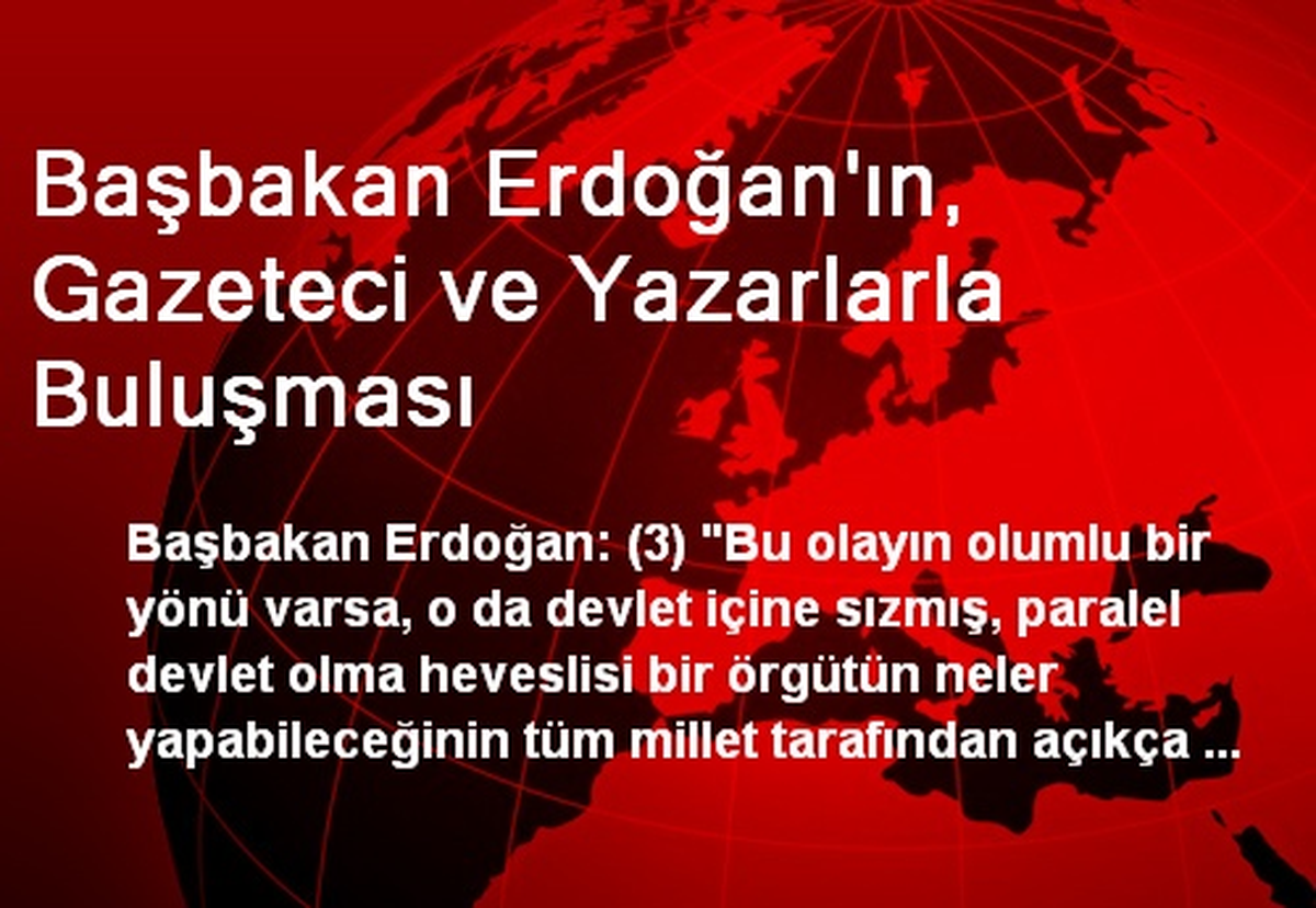 Başbakan Erdoğan\'ın, Gazeteci ve Yazarlarla Buluşması