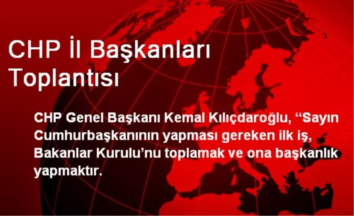 CHP İl Başkanları Toplantısı