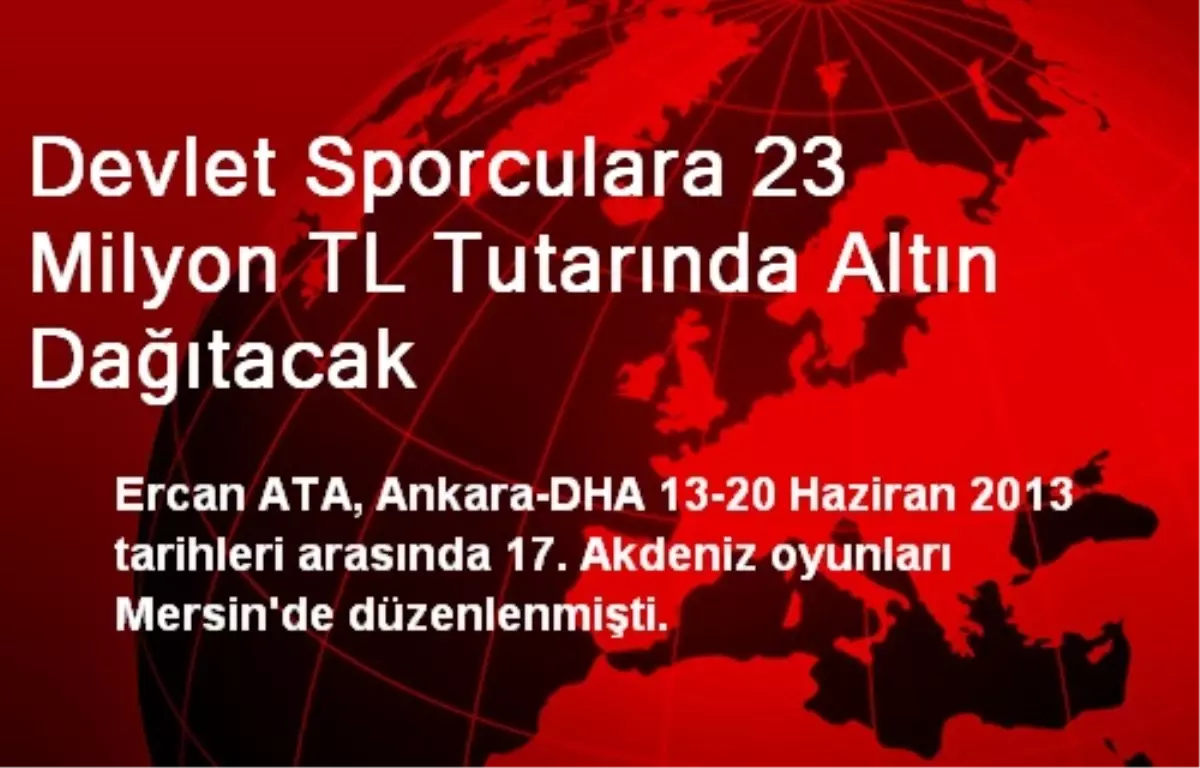 Devlet Sporculara 23 Milyon TL Tutarında Altın Dağıtacak