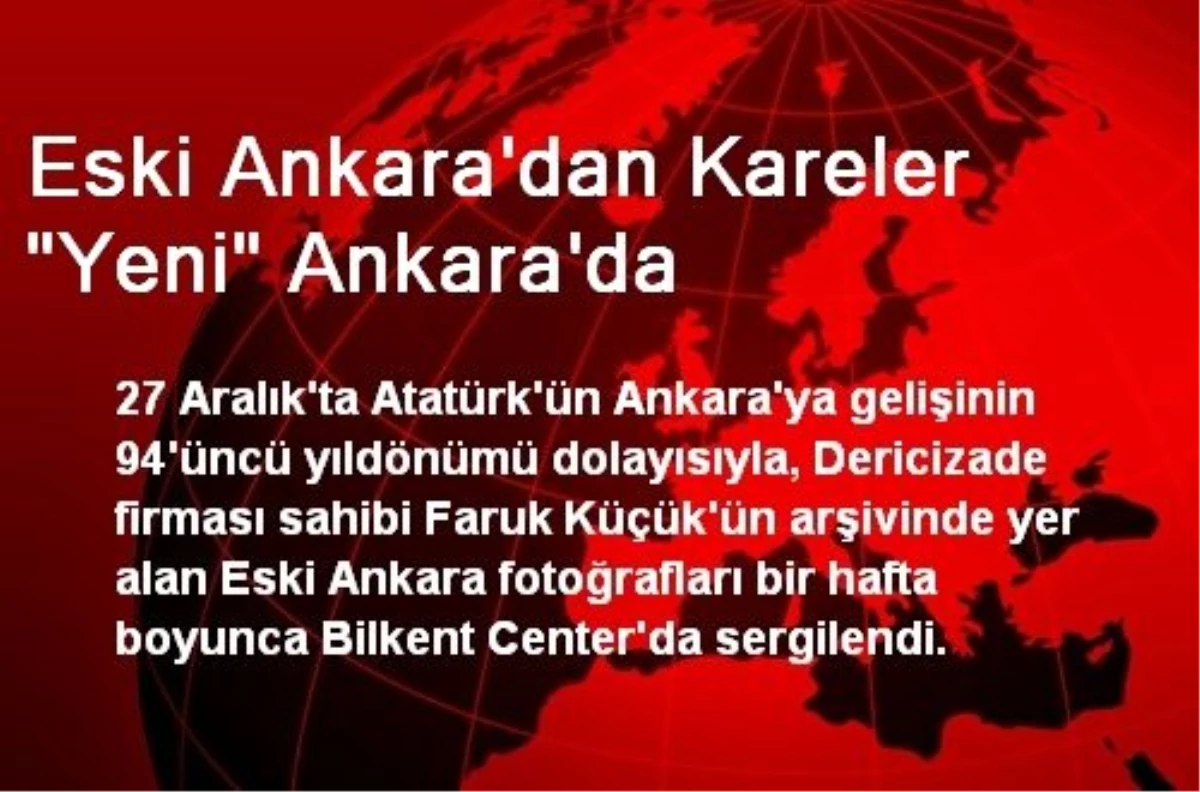 Eski Ankara\'dan Kareler "Yeni" Ankara\'da