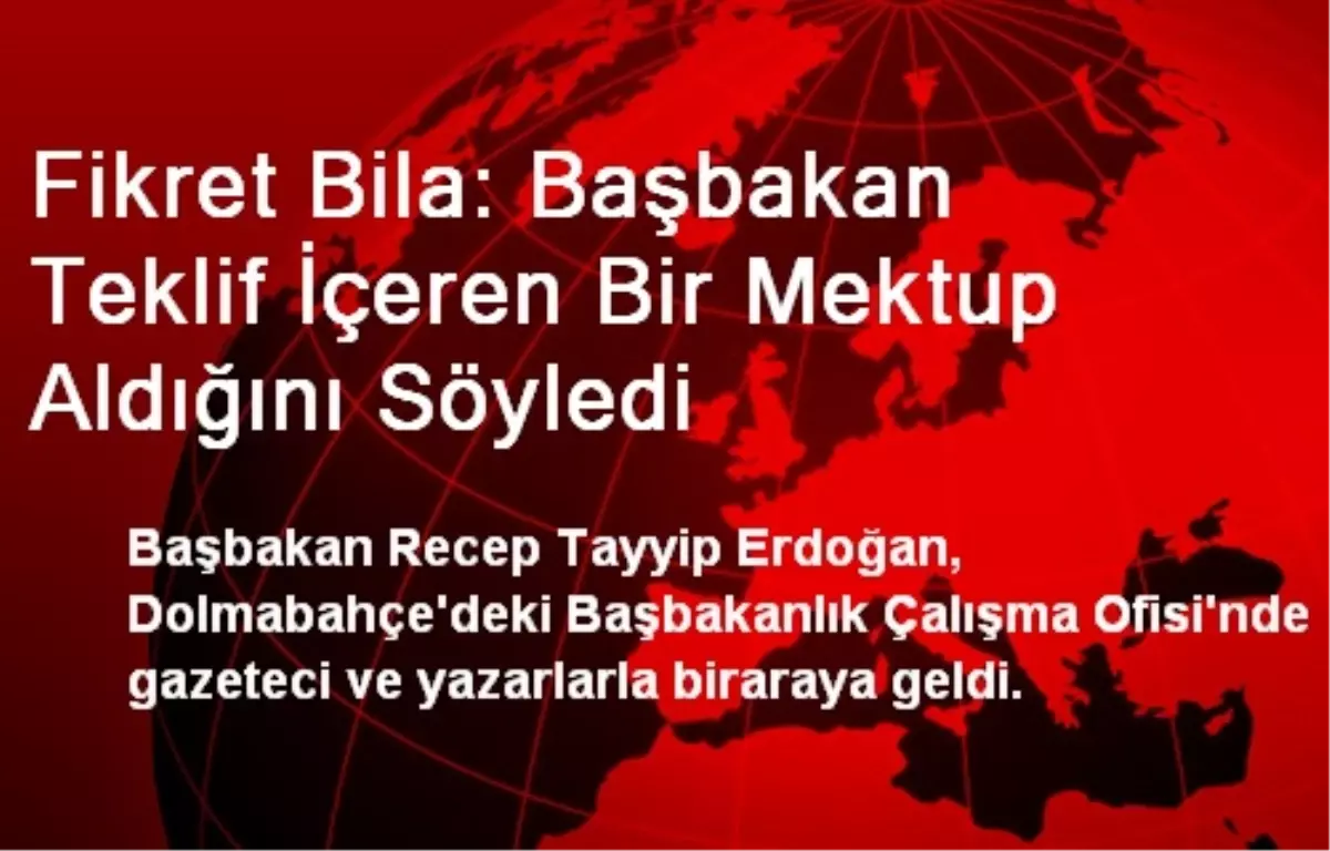 "Başbakan Teklif İçeren Bir Mektup Aldığını Söyledi"