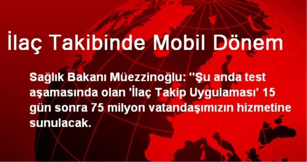 İlaç Takibinde Mobil Dönem