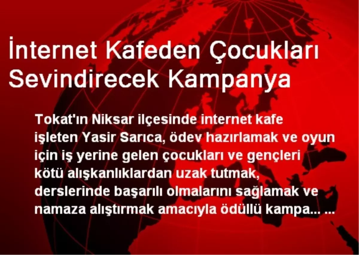 İnternet Kafeden Çocukları Sevindirecek Kampanya