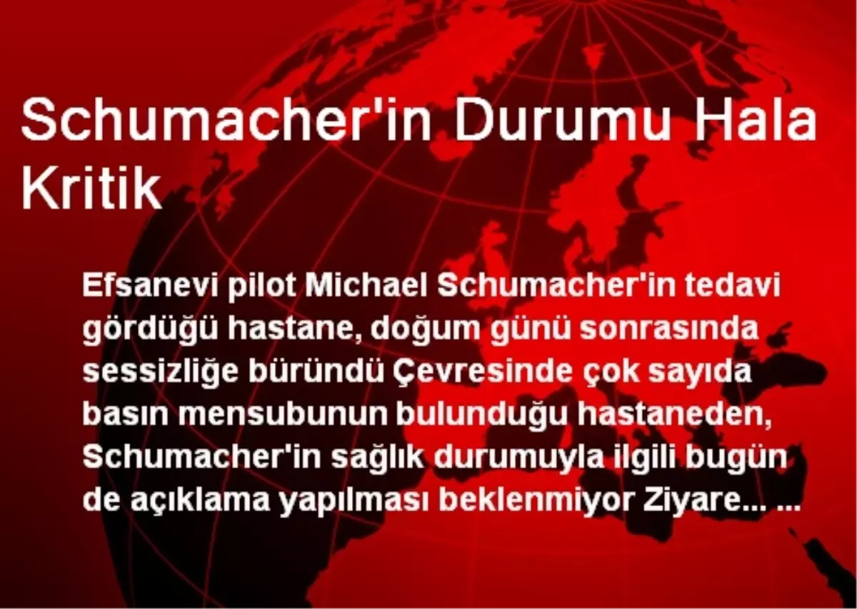 Schumacher\'in Durumu Hala Kritik