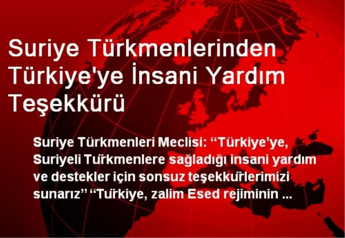 Suriye Türkmenlerinden Türkiye\'ye İnsani Yardım Teşekkürü