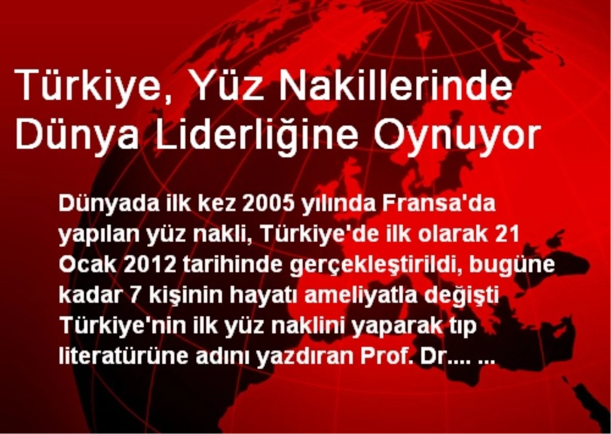 Türkiye, Yüz Nakillerinde Dünya Liderliğine Oynuyor