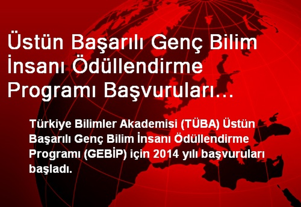 Üstün Başarılı Genç Bilim İnsanı Ödüllendirme Programı Başvuruları Başladı