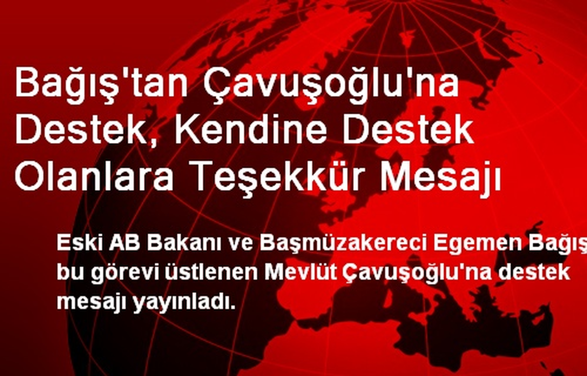 Bağış\'tan Çavuşoğlu\'na Destek, Kendine Destek Olanlara Teşekkür Mesajı