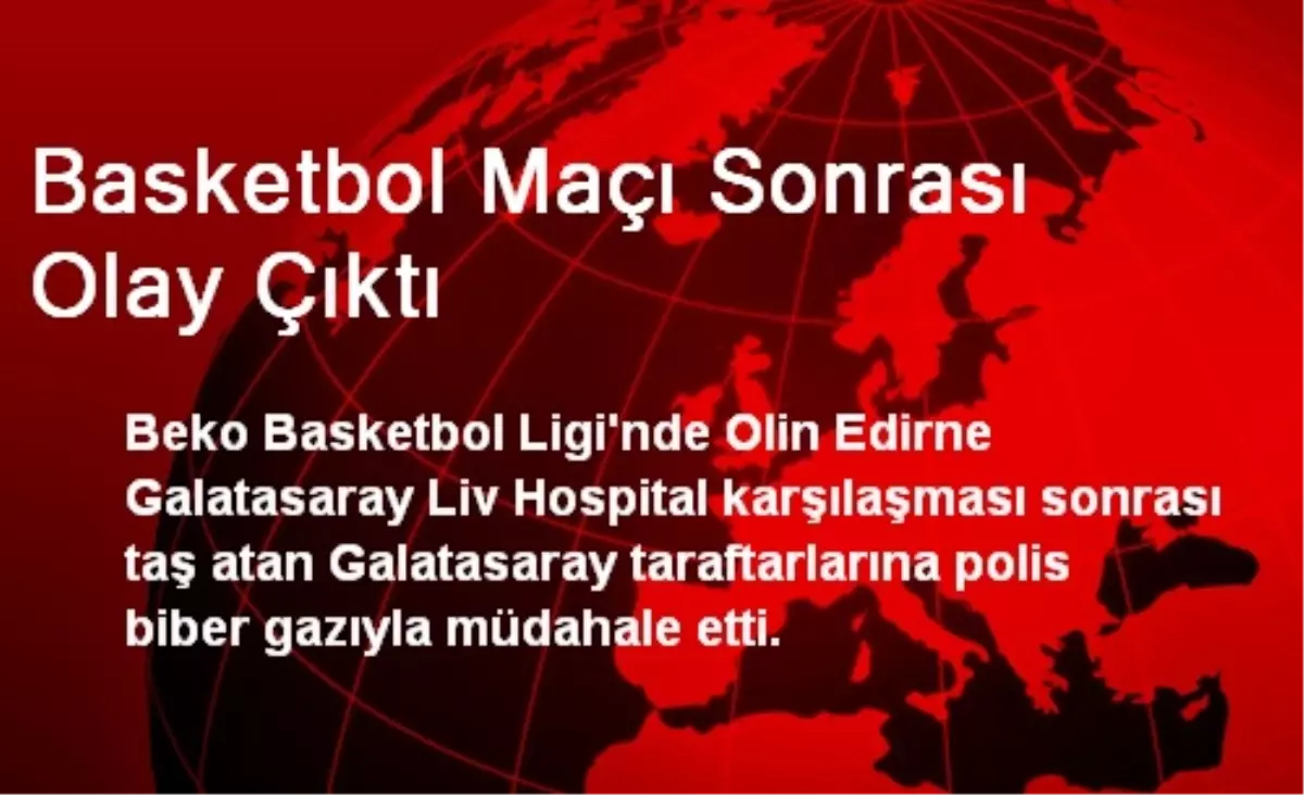 Basketbol Maçı Sonrası Olay Çıktı