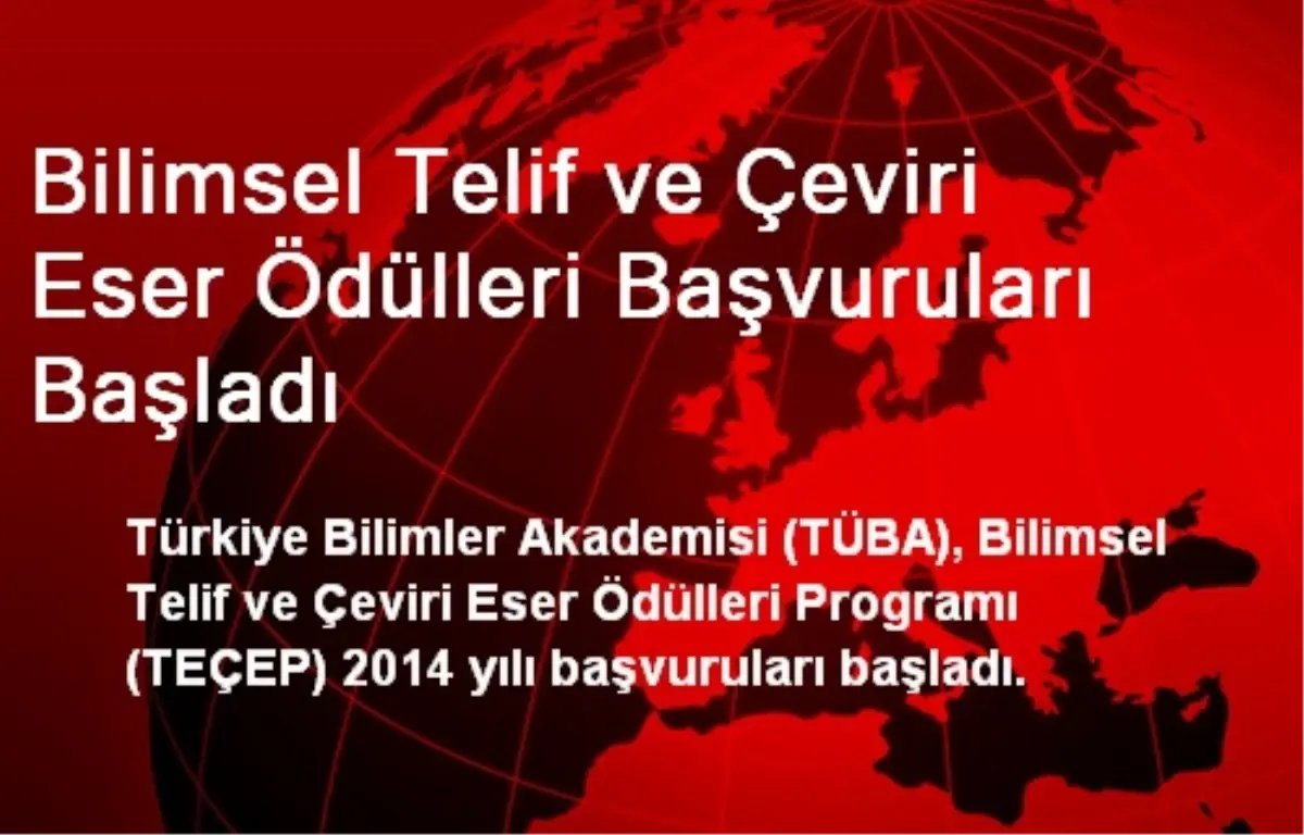 Bilimsel Telif ve Çeviri Eser Ödülleri Başvuruları Başladı