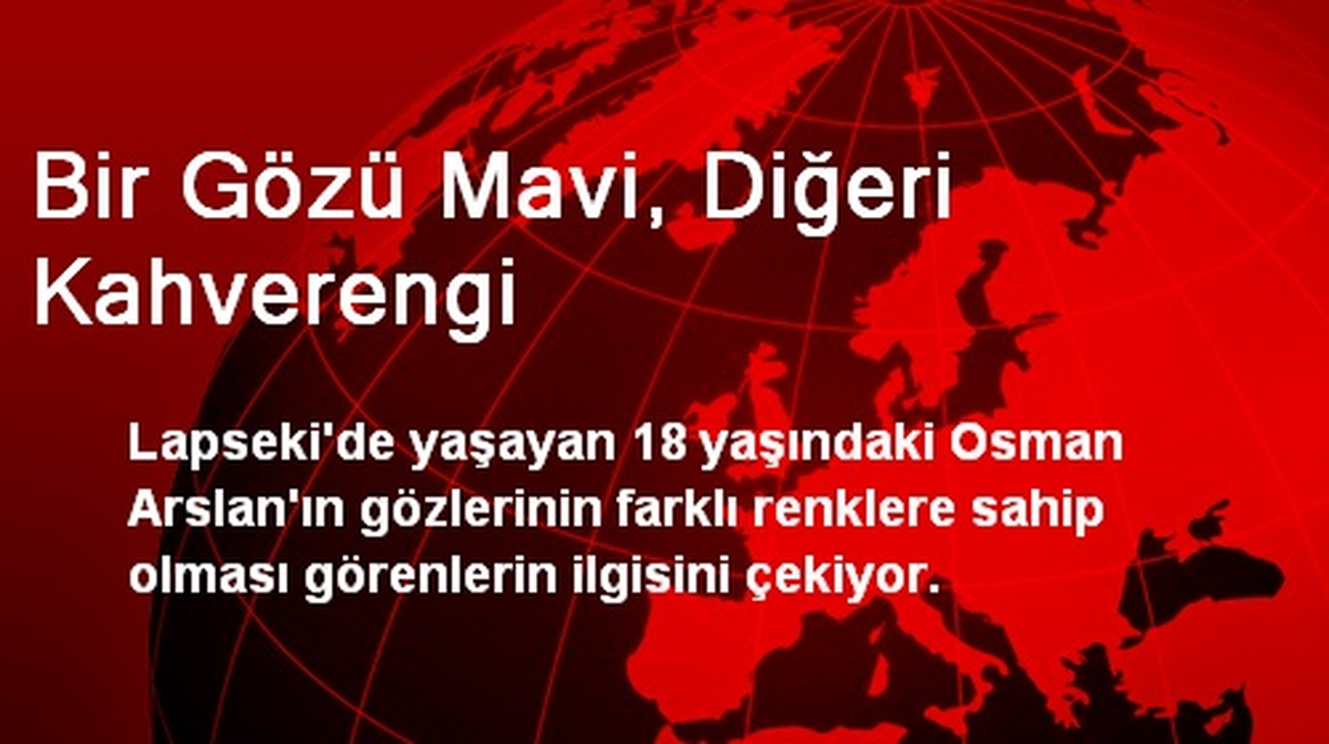 Bir Gözü Mavi, Diğeri Kahverengi