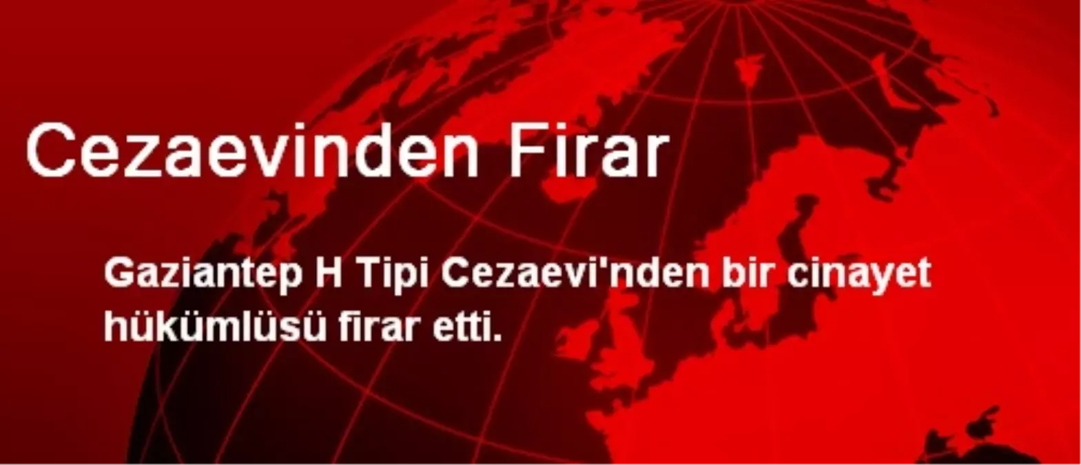 Cezaevinden Firar