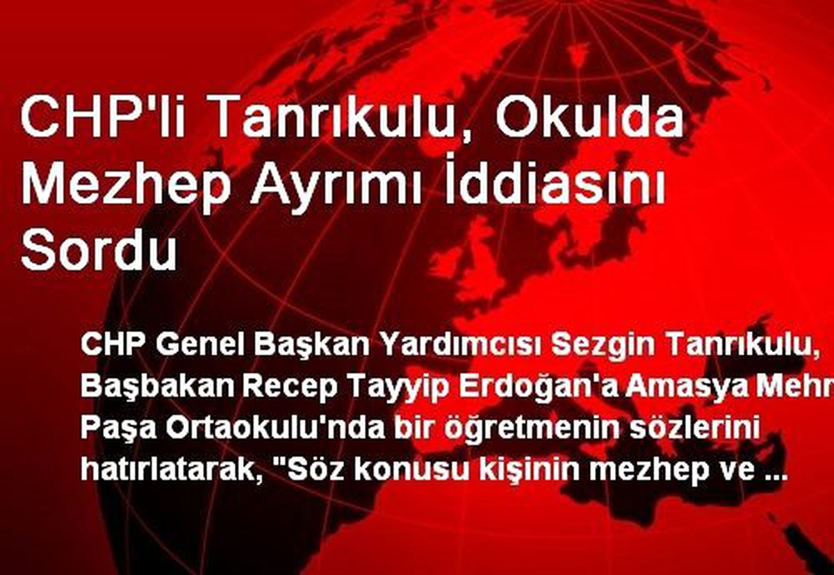 CHP\'li Tanrıkulu, Okulda Mezhep Ayrımı İddiasını Sordu
