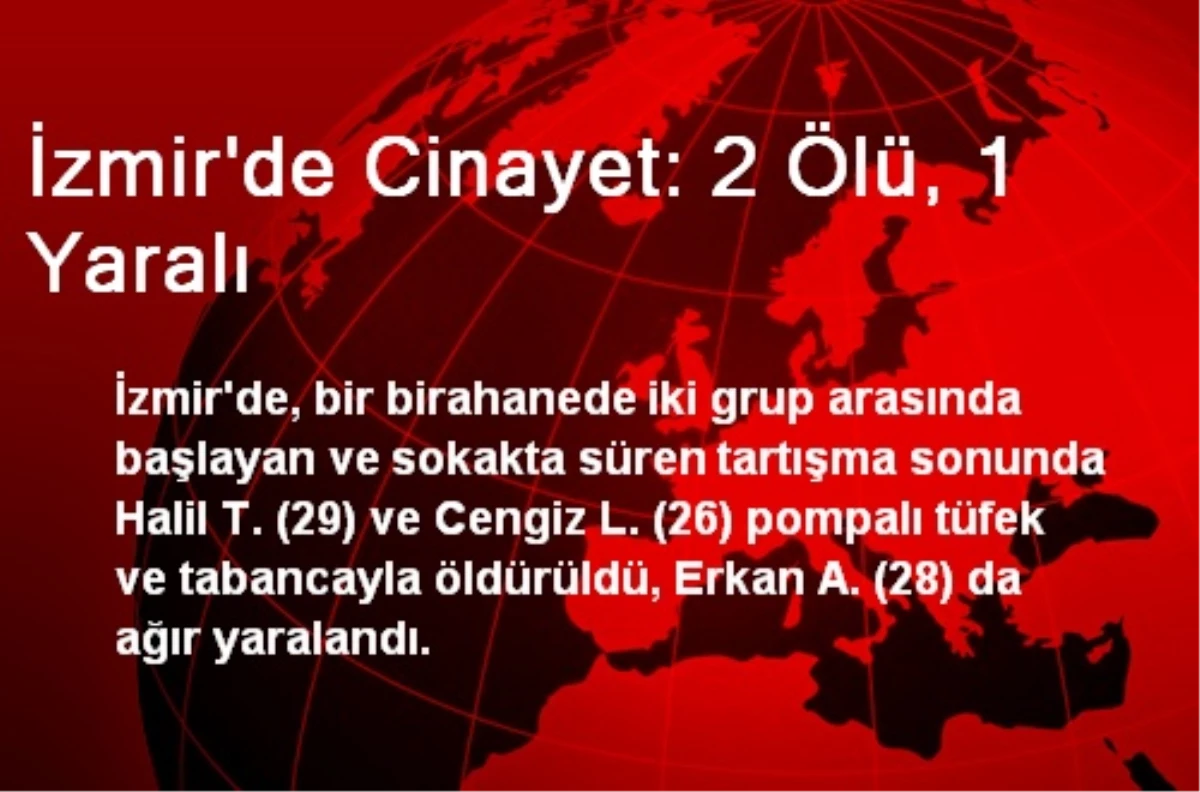 İzmir\'de Cinayet: 2 Ölü, 1 Yaralı