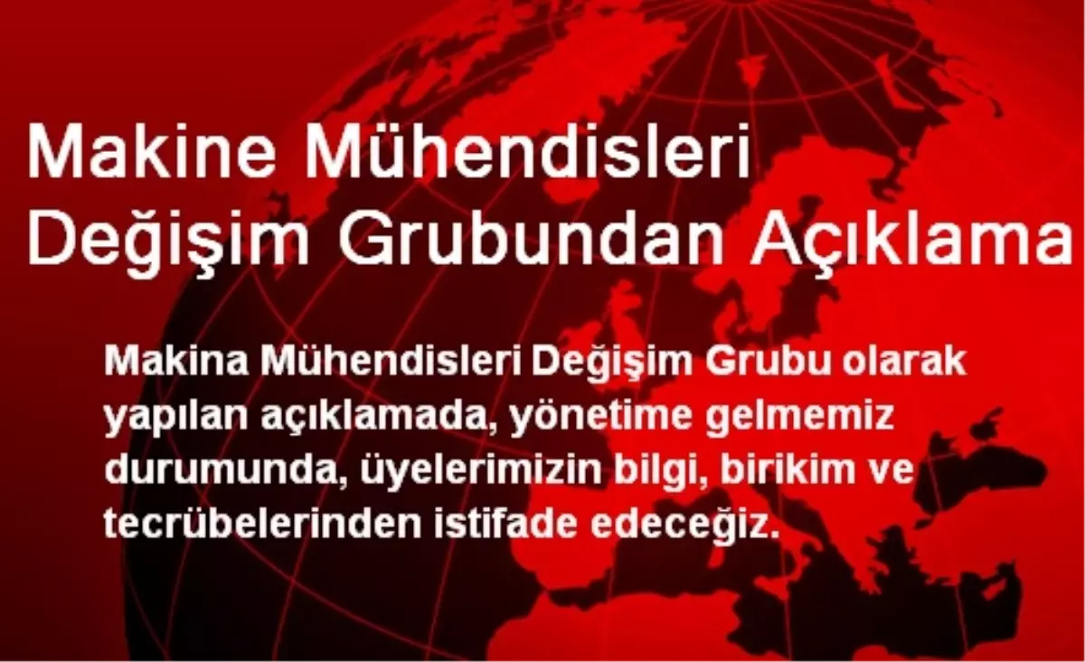 Makine Mühendisleri Değişim Grubundan Açıklama