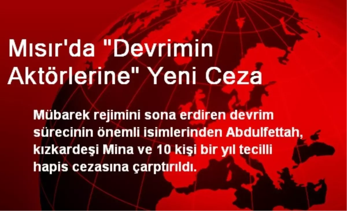 Mısır\'da "Devrimin Aktörlerine" Yeni Ceza