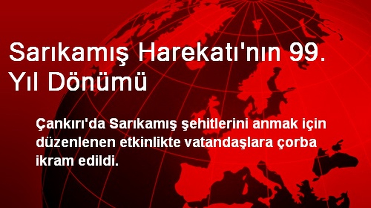 Sarıkamış Harekatı\'nın 99. Yıl Dönümü