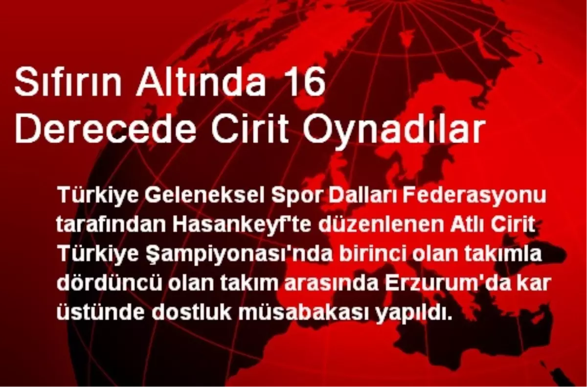 Sıfırın Altında 16 Derecede Cirit Oynadılar