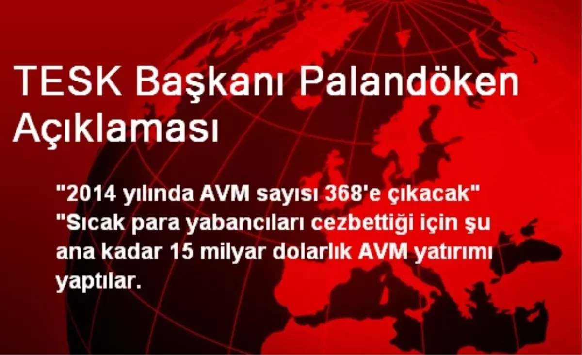 TESK Başkanı Palandöken Açıklaması