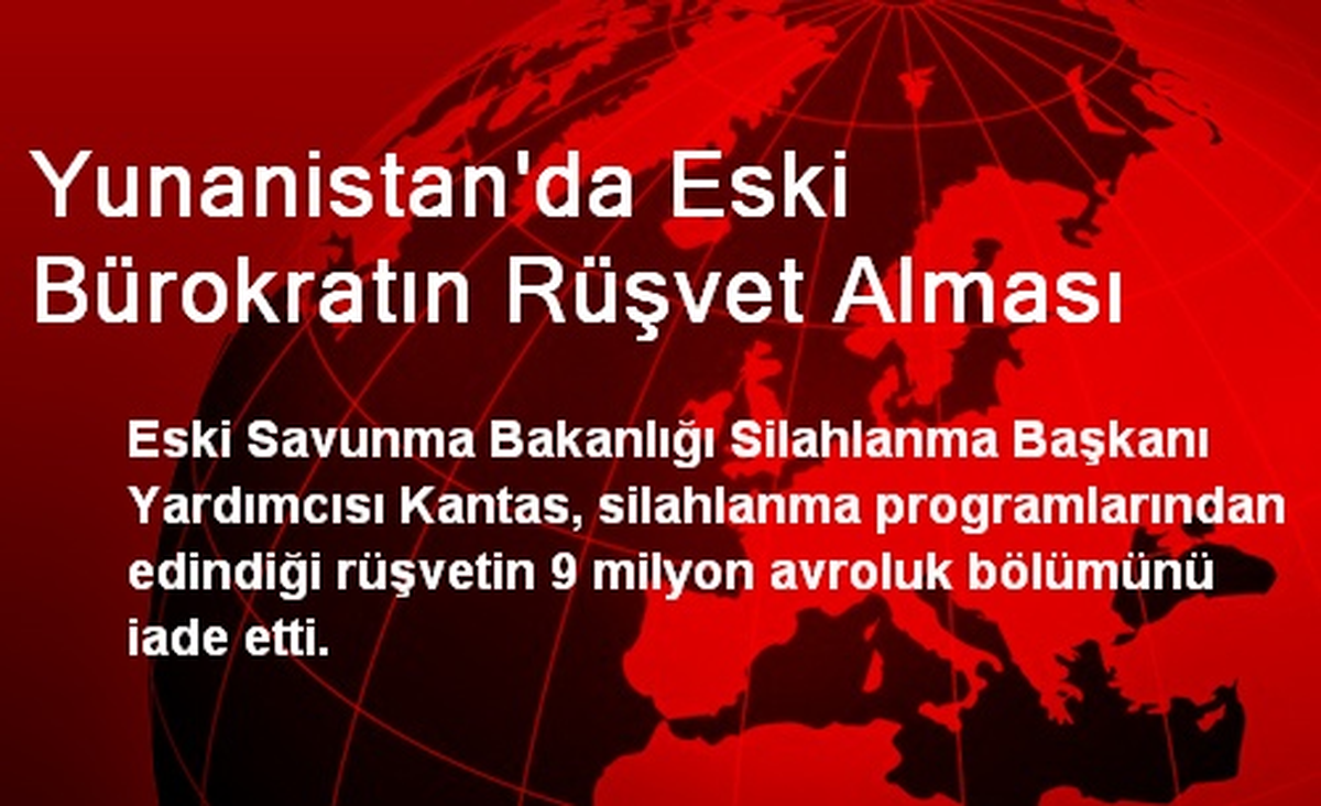 Yunanistan\'da Eski Bürokratın Rüşvet Alması