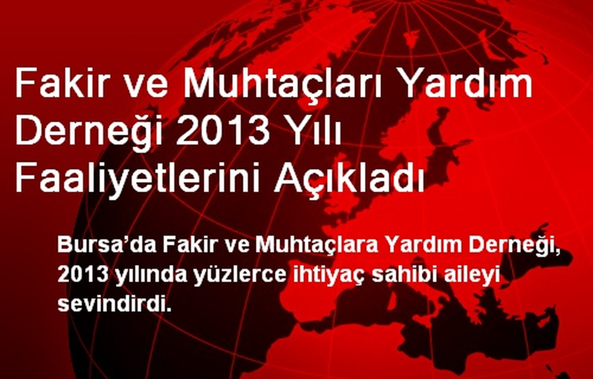 Fakir ve Muhtaçları Yardım Derneği 2013 Yılı Faaliyetlerini Açıkladı