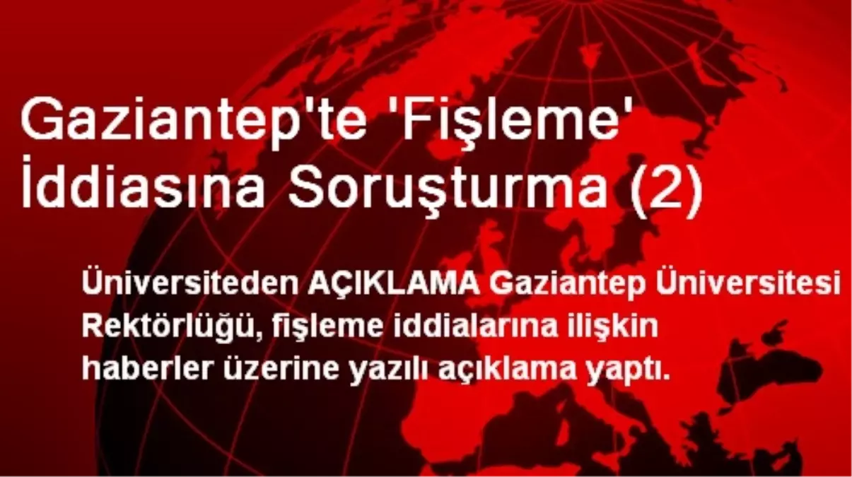 Gaziantep\'te \'Fişleme\' İddiasına Soruşturma (2)