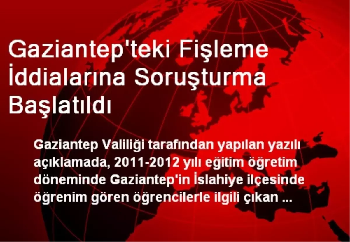 Gaziantep\'teki Fişleme İddialarına Soruşturma Başlatıldı