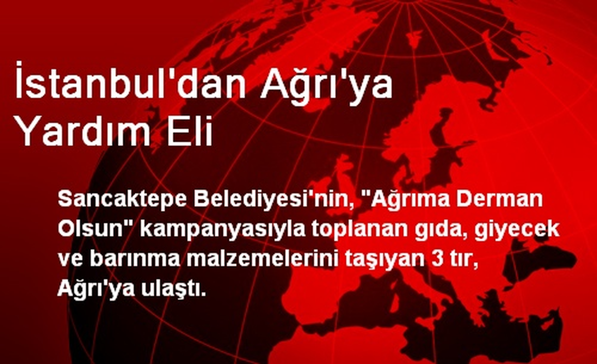 İstanbul\'dan Ağrı\'ya Yardım Eli