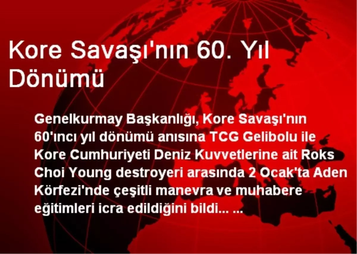 Kore Savaşı\'nın 60. Yıl Dönümü