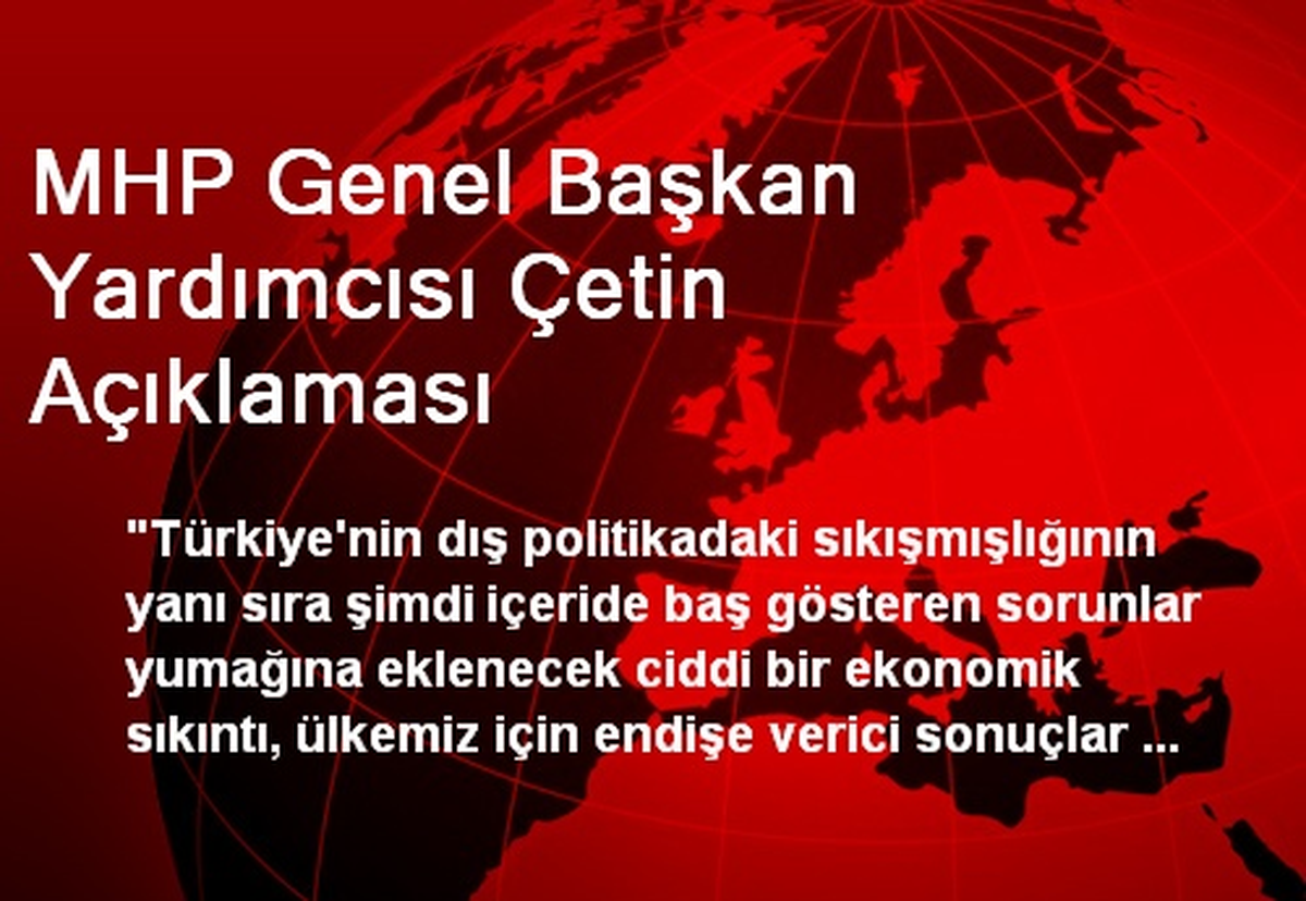 MHP Genel Başkan Yardımcısı Çetin Açıklaması