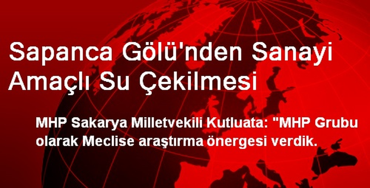 Sapanca Gölü\'nden Sanayi Amaçlı Su Çekilmesi