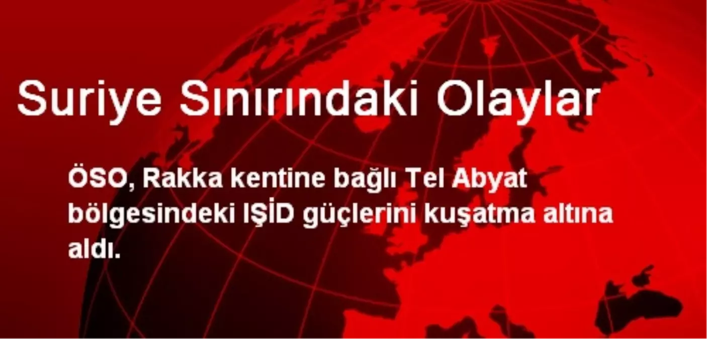 Suriye Sınırındaki Olaylar